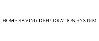 HOME SAVING DEHYDRATION SYSTEM