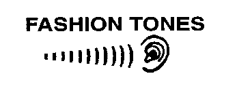 FASHION TONES