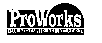 PROWORKS OCCUPATIONAL HEALTH MANAGEMENT
