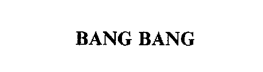 BANG BANG