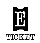 E TICKET