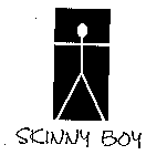 SKINNY BOY