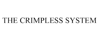 THE CRIMPLESS SYSTEM