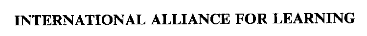 INTERNATIONAL ALLIANCE FOR LEARNING