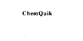 CHEMQUIK