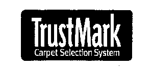 TRUSTMARK CARPET SELECTION SYSTEM