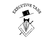 EXECUTIVE TANS