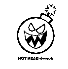 HOT HEAD THREADS