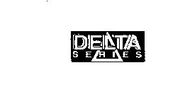 DELTA SERIES