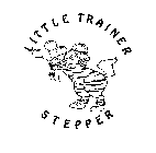 LITTLE TRAINER STEPPER