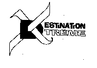 DESTINATION EXTREME