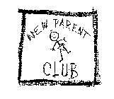 NEW PARENT CLUB