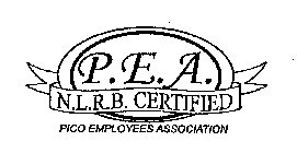 P.E.A. N.L.R.B. CERTIFIED PICO EMPLOYEESASSOCIATION