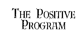 THE POSITIVE PROGRAM