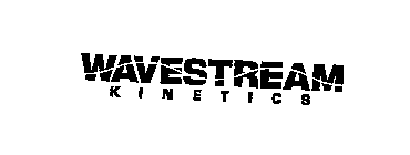 WAVESTREAM KINETICS