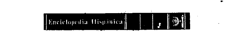ENCICIOPEDIA HISPANICA