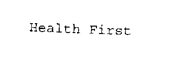 HEALTH FIRST