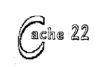 CACHE 22