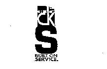 CKS BUILT ON SERVICE.