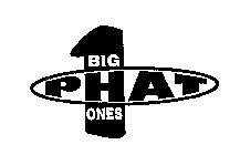 BIG PHAT ONES 1