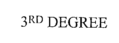 3RD DEGREE