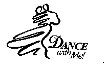 DANCE WITH ME!