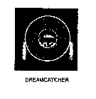 DREAMCATCHER