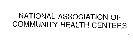 NATIONAL ASSOCIATION OF COMMUNITY HEALTH CENTERS