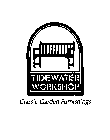 TIDE WATER WORKSHOP CLASSIC GARDEN FURNISHINGS