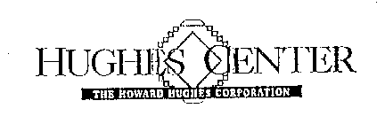 HUGHES CENTER THE HOWARD HUGHES CORPORATION