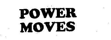 POWER MOVES
