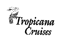 TROPICANA CRUISES