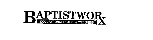 BAPTISTWORX OCCUPATIONAL HEALTH & WELLNESS