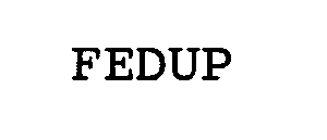 FEDUP