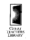 GREAT TEACHERS LIBRARY