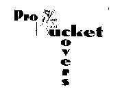 PRO WORK 'N SPORT BUCKET COVERS