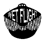 WET FLIGHT