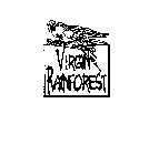 VIRGIN RAINFOREST