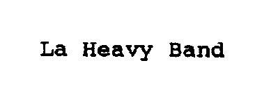 LA HEAVY BAND
