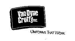 VAN DYNE CROTTY INC. UNIFORMS THAT WORK