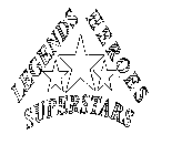 LEGENDS HEROES SUPERSTARS