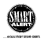 SMART ALERT...BECAUSE EVERY SECOND COUNTS