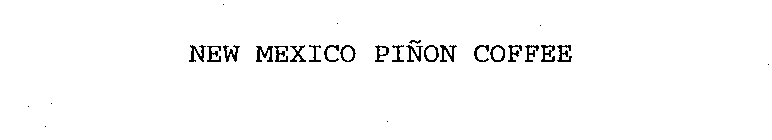 NEW MEXICO PINON COFFEE