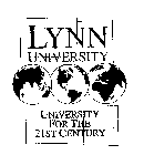 LYNN UNIVERSITY UNIVERSITY FOR THE 21STCENTURY