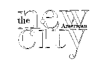 THE NEW AMERICAN CITY