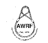 AWRF EST. 1976 SERVING THE LIFTING, RIGGING & TIEDOWN INDUSTRY