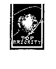 TOP PRIORITY
