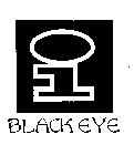 I BLACKEYE