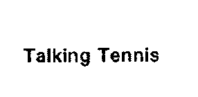 TALKING TENNIS