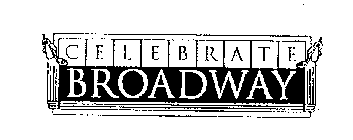 CELEBRATE BROADWAY